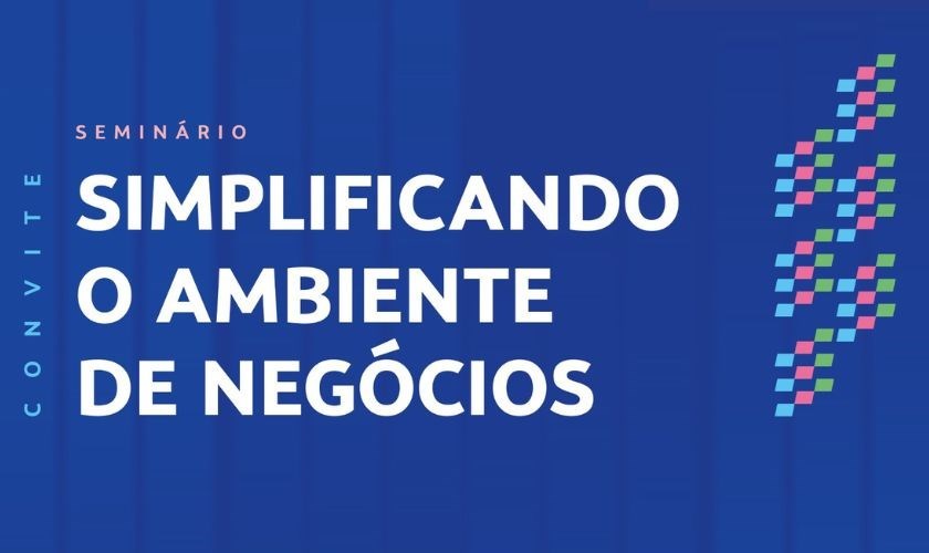  Evento vai discutir ações de desburocratização na legalização de empresas no Estado