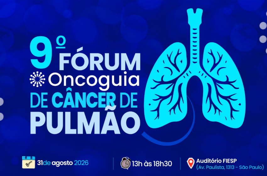  “O câncer de pulmão mudou. O sistema acompanhou?”: 9º Fórum de Pulmão Oncoguia debate desafios para transformar inovação em acesso real no SUS